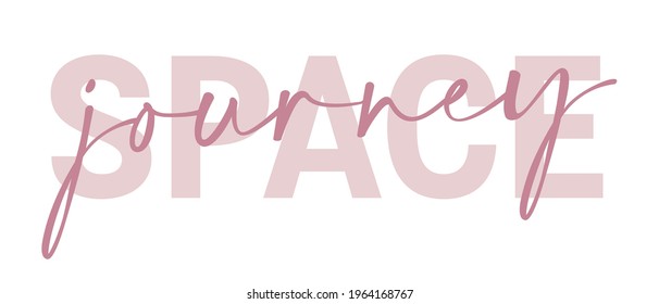 Woman inspirational space journey slogan typography print - Motivational message graphic text pattern for girl tee - t shirt and sticker