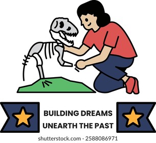 A woman is kneeling down next to a dinosaur skeleton. The skeleton is labeled "Building Dreams Unearthing the Past" in the style of sign illustrations