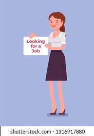 Woman with looking for job advertisement sign. Young applicant having no paid work, jobless person seeking employment, attempting to find good workplace, free unemployed candidate. Vector illustration