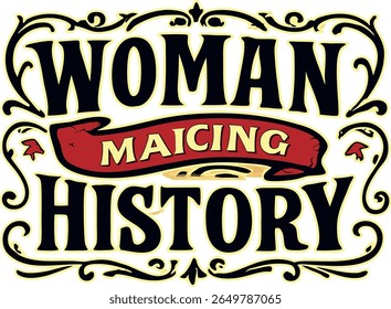 Woman Making History Ornate T-Shirt Vintage Style