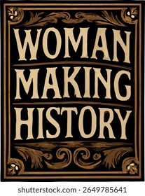 Woman Making History Vintage T-Shirt Empowerment