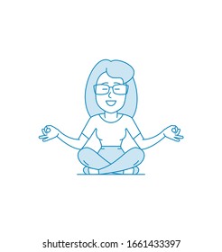 Woman is meditating sitting on the floor with legs crossed. Character - a Woman with a glasses. Calmness and relaxation, relaxation. Stress relief. Illustration in line art style. Vector