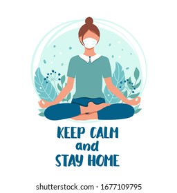 Woman meditating and wearing medical mask against the virus COVID-2019. Concept of coronavirus quarantine vector illustration in flat cartoon style. With phrase Keep calm and stay home