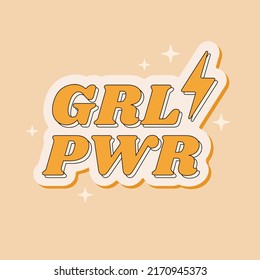 Woman motivational inscription GRL PWR - Girl Power in retro 1970s style. Feminist slogan for cards, posters, t-shirt. Vector illustration.