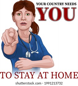 A woman nurse or doctor in surgical or hospital scrubs pointing in a your country needs or wants you gesture. With the message to stay at home