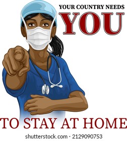 A woman nurse or doctor in surgical or hospital scrubs and mask pointing in a your country needs or wants you gesture. With the message to stay at home