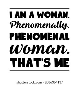 Woman Phenomenally Phenomenal Woman Thats Me Stock Vector (Royalty Free ...