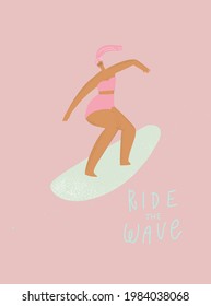 Woman in pink swimsuit on surfboard, handwritten quote: ride the wave. Vector illustration