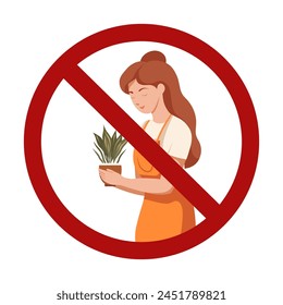 Woman with a plant as a sign of prohibition. Gardening is forbidden. Allergy danger. Do not disturb potted plants.