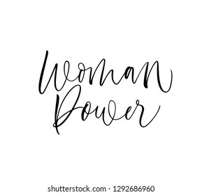 Woman power phrase. Modern vector brush calligraphy. Ink illustration with hand-drawn lettering. 