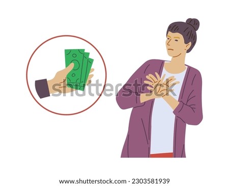 Woman refuses money or a bribe. Woman gesturing disagree and refuse to accept money, flat vector illustration isolated on white background. Stop corruption and bribery.