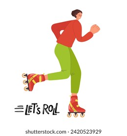 Woman roller-skates during fun sport activity and motivational phrase Lets Roll. Woman with sports uniform training on rollers. Colored vector illustration. Active Lifestyle, Sports concept.