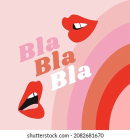 Woman sassy red lipstick make up talking mouth vector illustration. Bla bla bla say quote. Red pink rainbow retro style girl power poster. Feminine social media post.