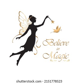 Woman silhouette, fairy butterfly wings with magic wand, spreading  spells, magical butterfly symbol for a wish, dream fulfilled. Inspirational, motivational quote: Believe in magic! Isolated on white