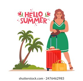 Woman stands beside luggage, ready for travel. Palms and Hello Summer lettering. Concept of adventure, journey, summer trip. Vector Illustration