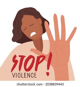 Woman, suffering from violence. Stop violence inscription. International day for the elimination of violence against women. Flat vector illustration.