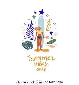Woman in swimsuit with surfboard and hand drawn quote: summer vibes only. Stylized vector flat illustration