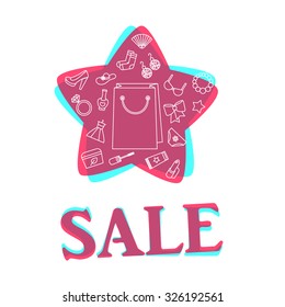 Woman things, accessories, cosmetics, clothes, shoes and jewelry. Big sale poster in form of star. Shopping concept. Vector