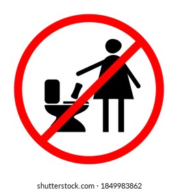 The woman throws the sanitary pad into the toilet. Do not throw trash in toilet. Vector sign. Icon in black and red color in the round. Stock vector illustration isolated on a white background.