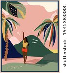 Woman is walking in tropical valley with palms.Modern poster with summer background.Abstract landscape with hills,scenery.Female is enjoying life.Contemporary illustration.Vector
