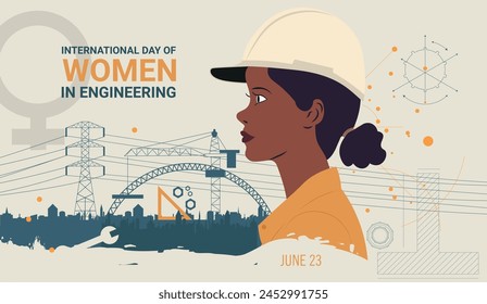 A woman wearing a helmet . The image is titled "International Women in Engineering Day" and is designed to celebrate the achievements of women in the field of engineering.Female engineer concept