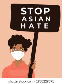 Woman wearing a mask and holding a banner with a message: Stop asian hate. Protest symbol. Flat illustration. Vector. 