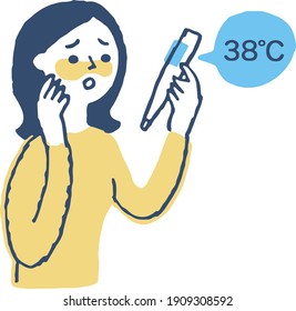 A woman who has a high fever and measures with a thermometer