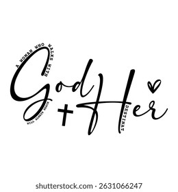 A Woman Who Walks With God will always reach her destination