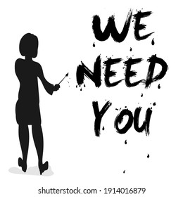 Woman wrote on the wall we need you