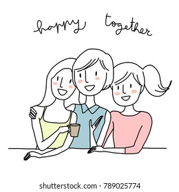 Woman's friendship concept with group of cute girlfriends laughing and smiling together. Girl with friends enjoy drinking tea or coffee together in coffee shop. Wording - Happy together included.