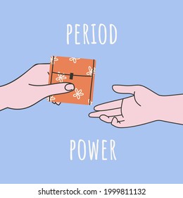 A woman's hand holds a pad and give it to another woman. Women's support and help for a sister. Menstruation, cycle, feminine hygiene, critical days. Feminism and sisterhood concept. Free periods