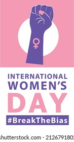 Womans international day. 8th march. Break the bias. BreakTheBias campaign. Stand up against discrimination and stereotype