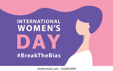 Womans international day. 8th march. Break the bias. BreakTheBias campaign. Stand up against discrimination and stereotype
