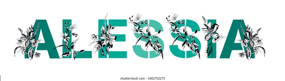 Woman's name Alessia. Font composition named ALESSIA. Decorative floral font. Typography in the style of art nouveau, modern, vintage.