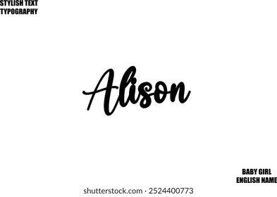 Woman's Name Alison Hand Drawn Lettering Vector Cursive Text Typography 