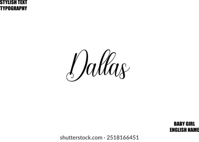 Woman's Name Dallas Hand Drawn Lettering Vector Cursive Text Typography 