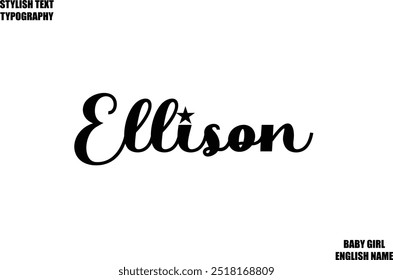 Woman's Name Ellison Hand Drawn Lettering Vector Cursive Text Typography