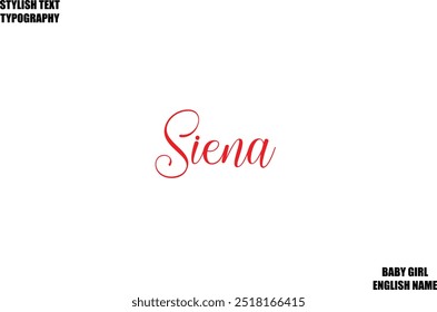 Woman's Name Hand Drawn Lettering Vector Cursive Text Typography  Siena