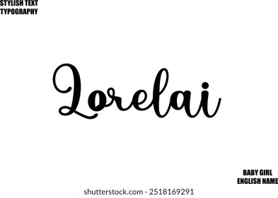 Woman's Name Hand Drawn Lettering Vector Cursive Text Typography Lorelai