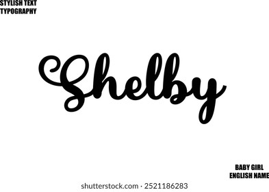 Woman's Name Hand Drawn Lettering Vector Cursive Text Typography  Shelby