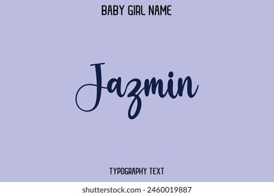 Woman's Name Jazmin Cursive Hand Drawn Lettering Vector Typography Text
