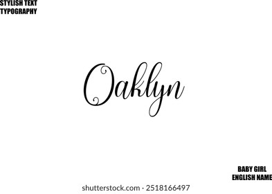 Woman's Name Oaklyn Hand Drawn Lettering Vector Cursive Text Typography 