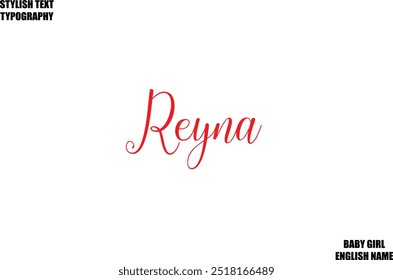 Woman's Name Reyna Hand Drawn Lettering Vector Cursive Text Typography 