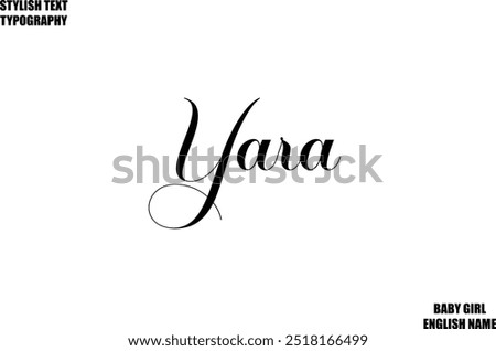 Woman's Name Yara Hand Drawn Lettering Vector Cursive Text Typography 