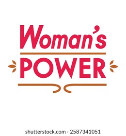   woman's power  typography calligraphy t-shirt design on white background 