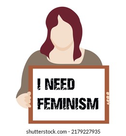 Woman's protest  pro-choice activists woman holding signs I need feminism