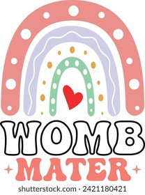 Womb mater Retro design, t-shirt design.