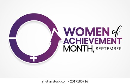 Women of achievement month is observed every year in September,  to recognize outstanding women and organizations for their work in their communities. Vector illustration
