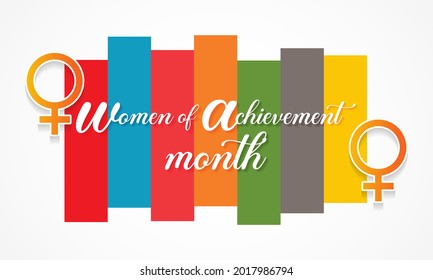 Women of achievement month is observed every year in September,  to recognize outstanding women and organizations for their work in their communities. Vector illustration