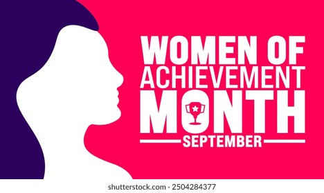 Women of Achievement Month is observed every year in September. Holiday concept. Template for background, banner, card, poster, placard, design template with unique shapes with standard color.